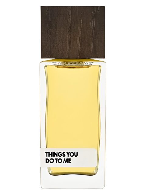 Things You Do To Me